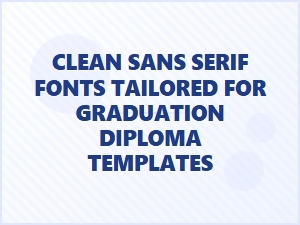 Clean Sans Serif Fonts for Graduation Diplomas